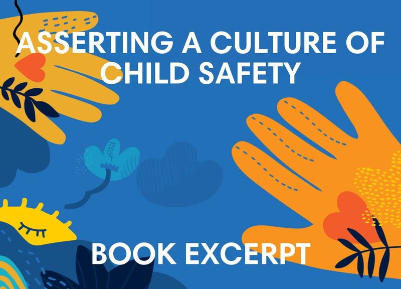 'Asserting a Culture of Child Safety' Book Excerpt