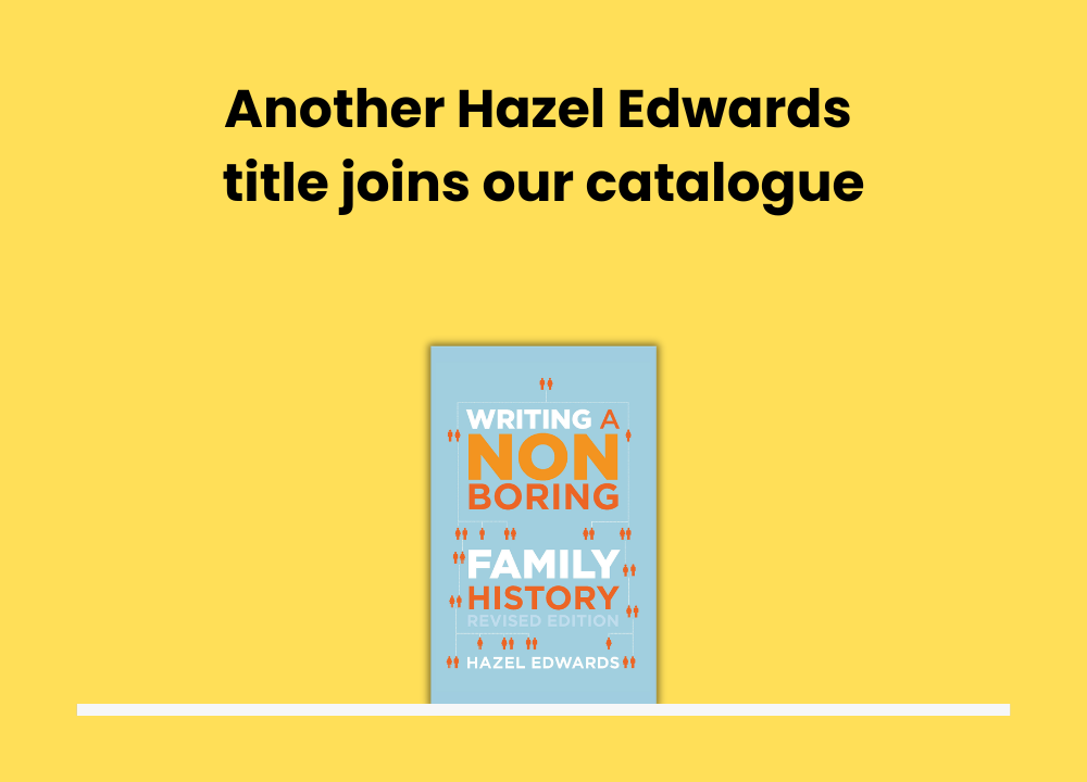 We're republishing Hazel Edwards OAM's guide to writing a family history