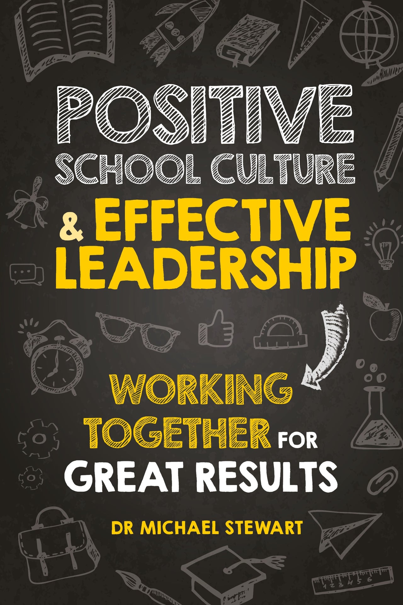 Positive School Culture & Effective Leadership