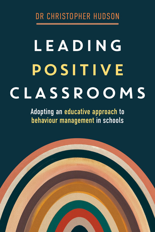 Leading Positive Classrooms